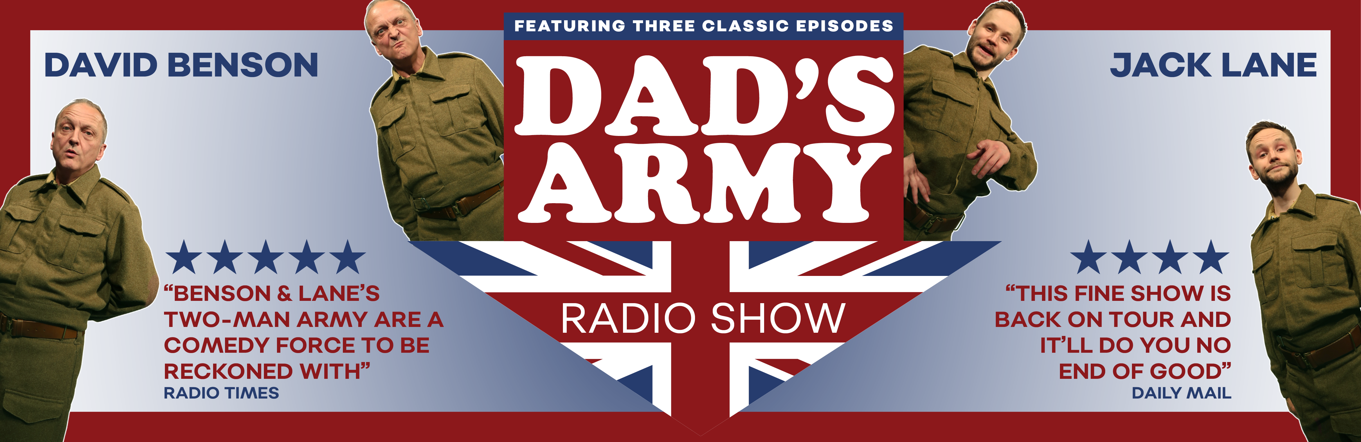 Dad's Army Radio Show banner. Featuring two quotes, actors names (David Benson & Jack Lane), cutouts of them both wearing green military uniform and in the centre the Dad's Army Radio Show logo featuring a Union Jack in an arrow pointing down.
